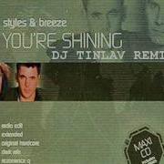 Styles Breeze You Re Shining Dj Tinlav Remix