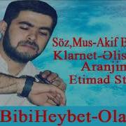 Akif Bibiheybet Olaydim 2018