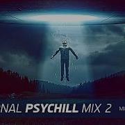 Chillout Psychedelic Psychill Psybient Mix 2