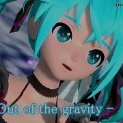 Hatsune Miku V4 Out Of The Gravity