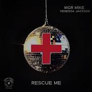 Mgr Mike Rescue Me Radio Edit