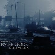 False Gods Street Monsta Original Mix