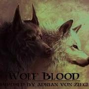 Музыка Кельтов Волчья Кровь Celtic Music Wolf Blood Adrian Von Ziegle