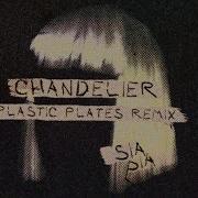 Sia Plastic Plates Remix Chandelier