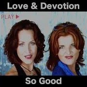 Love Devotion So Good