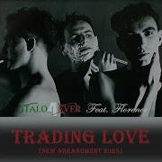 Italo4Ever Feat Florence Trading Love