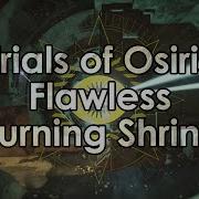 Destiny Trials Of Osiris The Burning Shrine Flawless Victory Gameplay