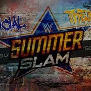 Wwe Summerslam 2017 Theme Song