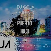 Dj Goja X John Neo Puerto Rico