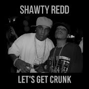 Shawty Redd Let S Get Crunk