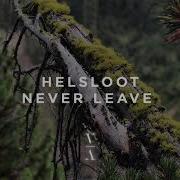 Never Leave Extended Mix