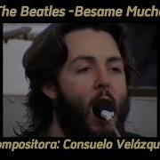 The Beatles Besame Mucho Live