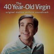 The 40 Year Old Virgin 2005 Soundtrack 01