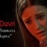 Serenay Sarıkaya Tek Başına