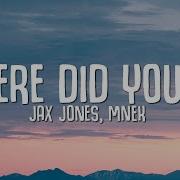 30 2 Where Did You Go Jax Jones Mnek