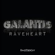 Raveheart Galantis