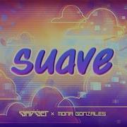 Suave The Gadget Ft Mona Gonzales