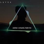 Dead House Abyss