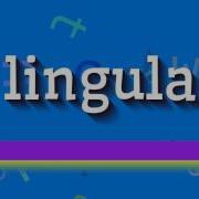 How To Pronounce Lingula American English