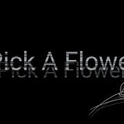 Pick A Flower На Русском