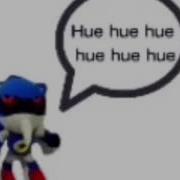 Hue Hue Hue Metal Sonic Singing Meme Mp3