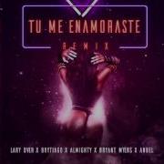 Lary Over Tu Me Enamoraste Feat Anuel Bryant Myers Almighty Brytiago Remix