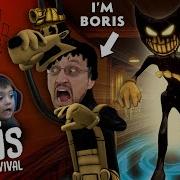 Bendy S Back Boris And The Dark Survival