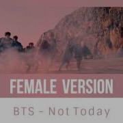 Bts Not Today Female Version