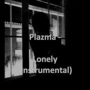 Plazma Lonely Instrumental