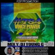 Vincy Power Soca Mix By Dj Young G Ksp Productions