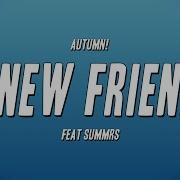 Autumn No New Friends Feat Summrs