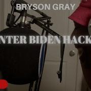 Hunter Biden Hacked Bryson Gray