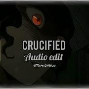 Crusified Edit Audio Full