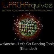 Avalanche Lets Go Dancing Tonight Extended