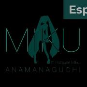 Anamanaguchi Miku Cover Español