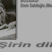 Şirin Dil Ana Dili Bəstəkar Emin Sabitoğlu