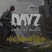 Dayz Ost Ambient Music