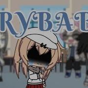 Crybaby Roar Gacha Life