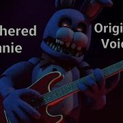 Unwithered Bonnie Voice