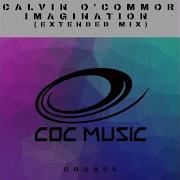 Calvin O Commor Imagination Xtended Mix