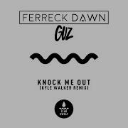 Guz Knock Me Out Kyle Walker Remix