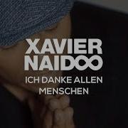 Xavier Naidoo Ali Ahmet Feat Xavier Naidoo