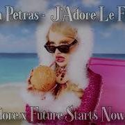 Kim Petras J Adore Le Futur Je T Adore X Future Starts Now Mashup