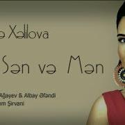 Elnare Xelilova L Nara Sen Ve Men Ft Islam Shirvany Official