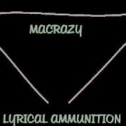 Lyrical Ammunition Macrazy