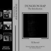 Dj Sacred Dungeon Rap The Introduction Full Cassette 2019