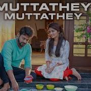 Muttathey Muttathey Muttathey