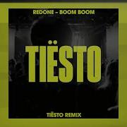 Redone Boom Boom Tiësto Remix