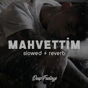 Mahvettin Slowed