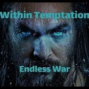 Within Temptation Endless War Unofficial Hd Video Aquamen